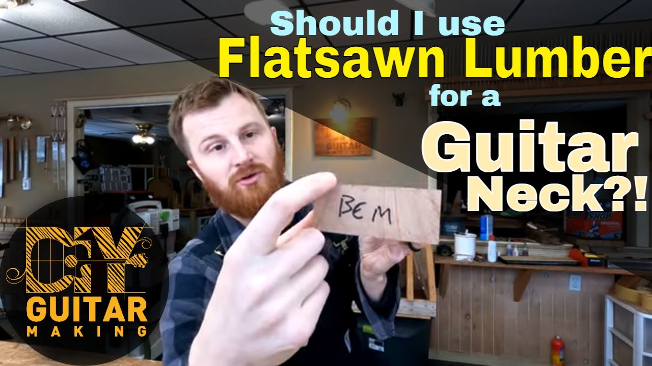 Flatsawn Lumber for Guitar Necks, Dealing with Hawks and Chickens, Resawing Fretboards, Scarf Joints
