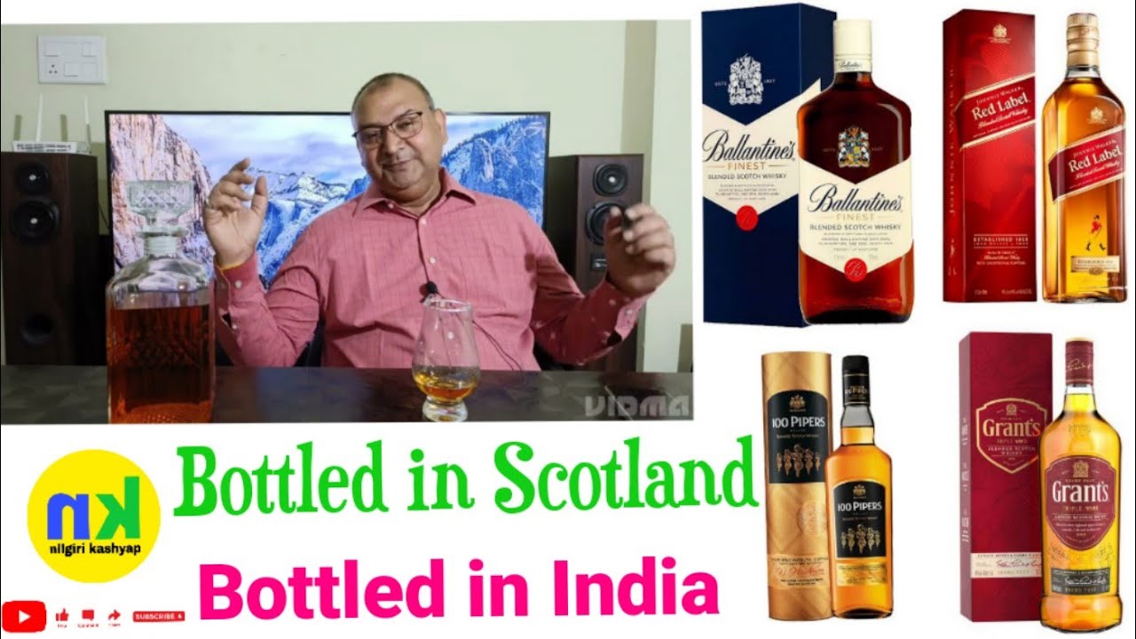 Scotch whisky brands in India (Bottled in Scotland or India) भारत में बिकने वाली स्कॉच व्हिस्की