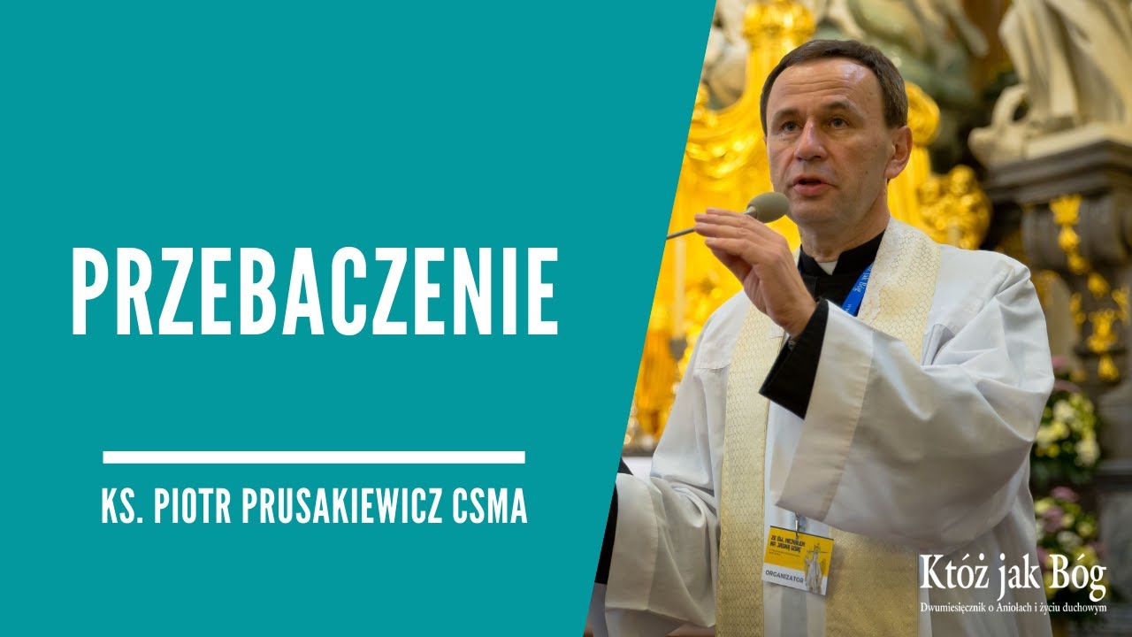 Św. Michał Archanioł uczy przebaczać - ks. Piotr Prusakiewicz CSMA