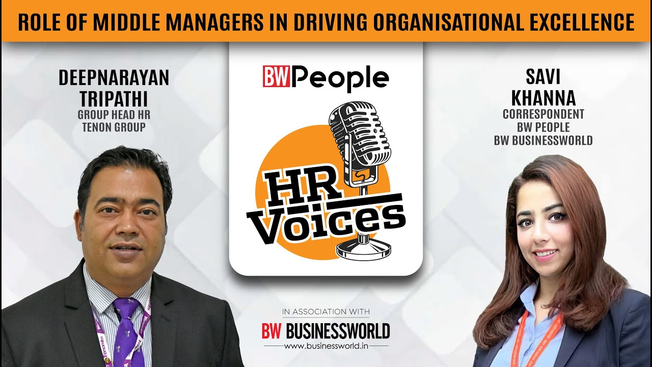 Role of Middle Managers in Driving Excellence- BW People HR Voices