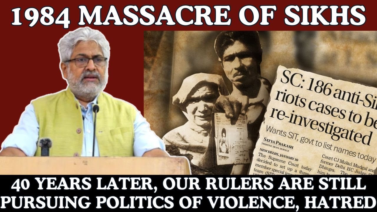 Forty Years After 1984 Massacre of Sikhs, Our Rulers Are Still Pursuing Politics of Violence, Hatred
