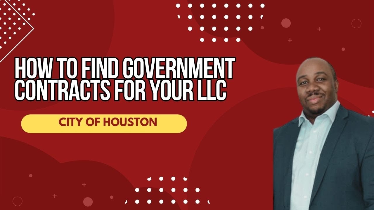 How to find government contracts for your LLC in  the city of Houston