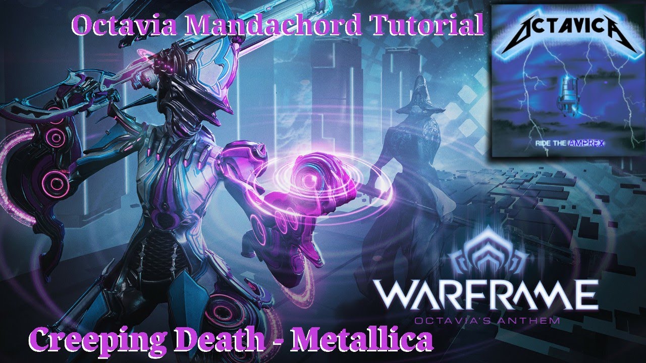 Warframe - Octavia Mandachord Tutorial (Creeping Death - Metallica)