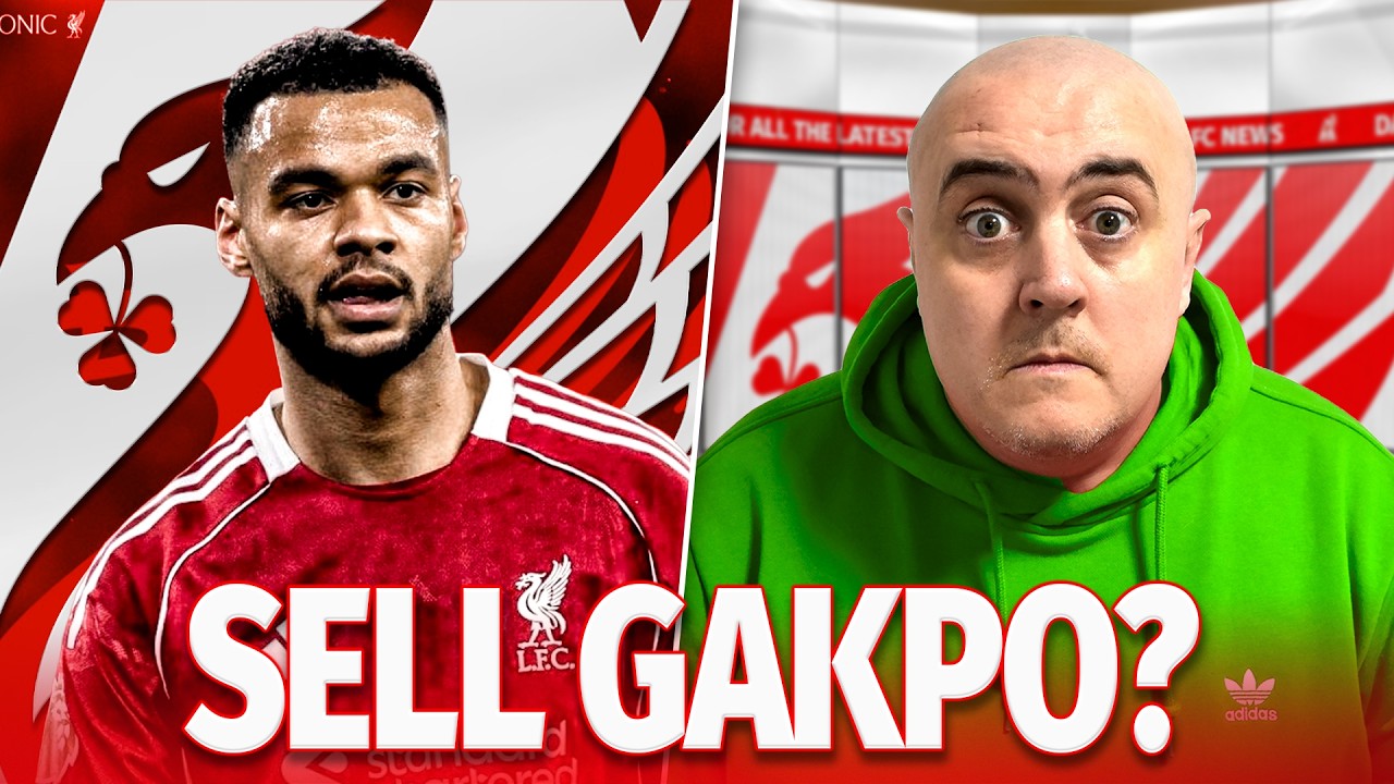 Liverpool Should SELL Cody Gakpo...