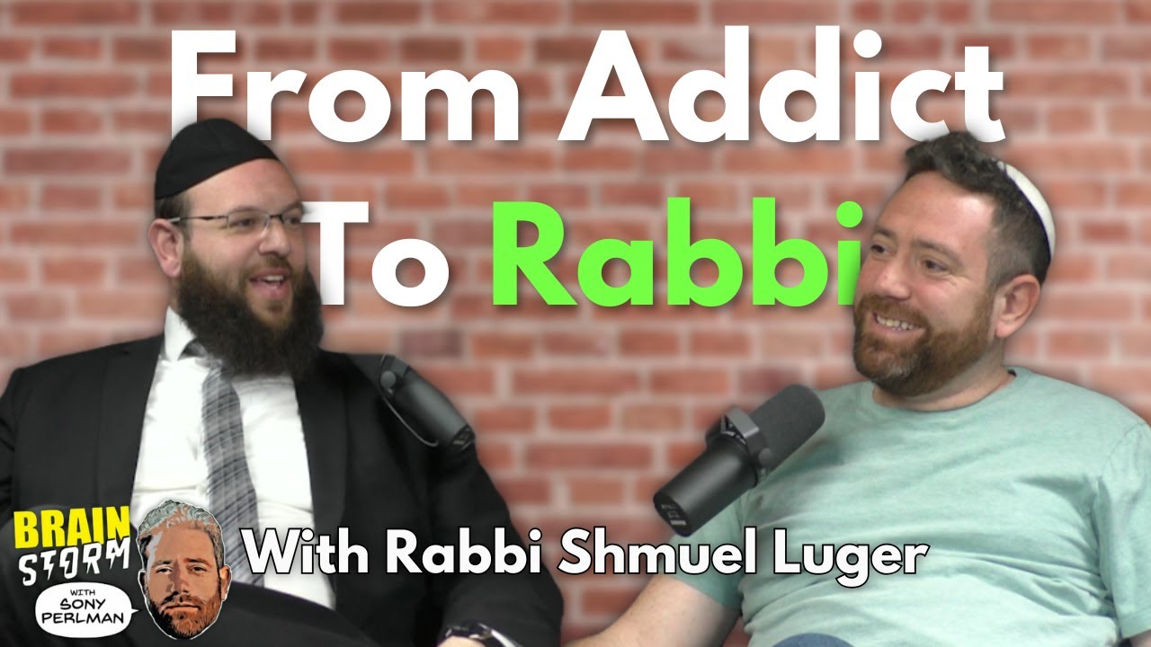 A Rabbi's Recovery Journey | With Rabbi Shmuel Luger
