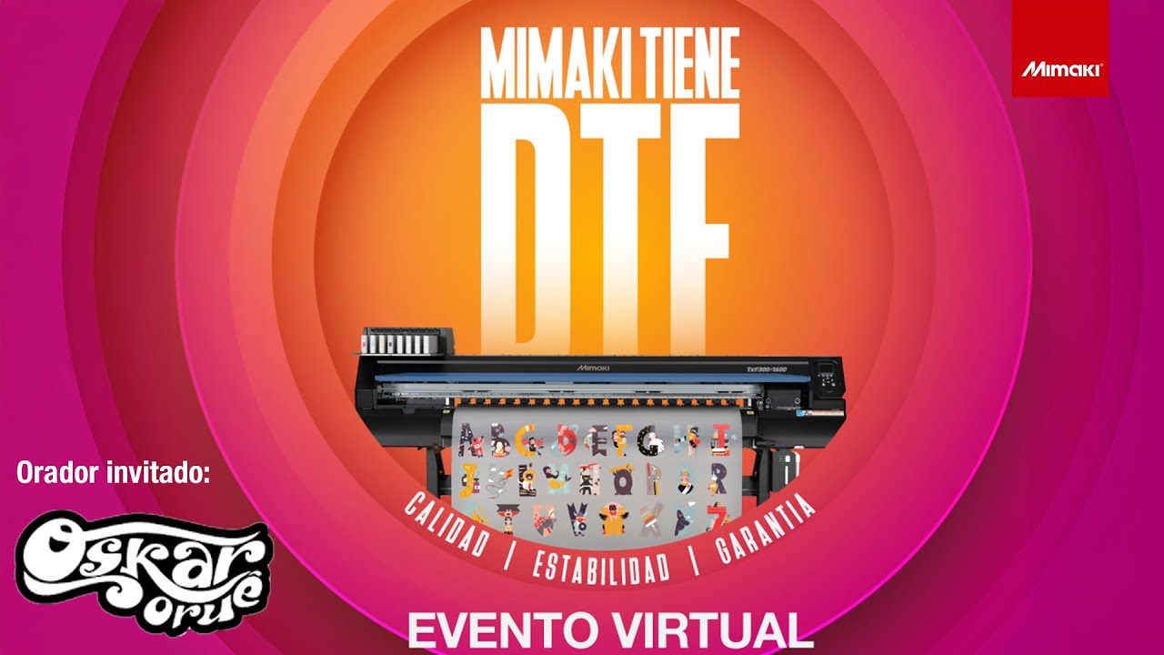 Grabación Evento Virtual: Mimaki TxF Series – Impresora DTF