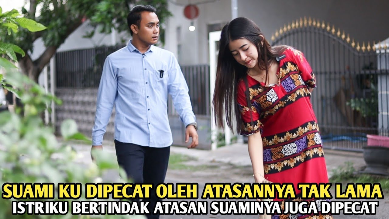 SUAMIKU DIPECAT OLEH ATASANNYA TAK LAMA ISTRIKU BERTINDAK ATASAN SUAMINYA JUGA LANGSUNG DIPECAT