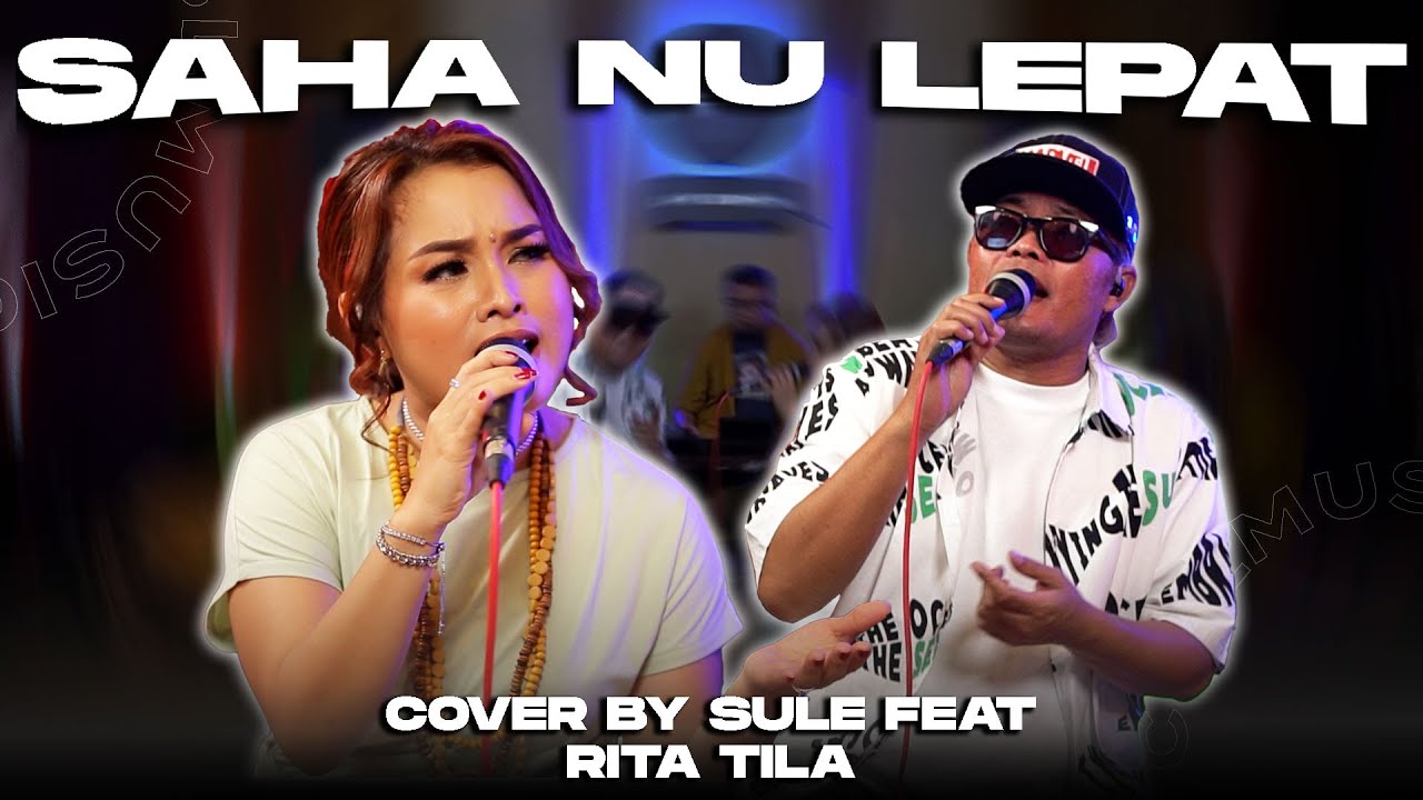 SAHA NU LEPAT || COVER BY SULE FT RITA TILA