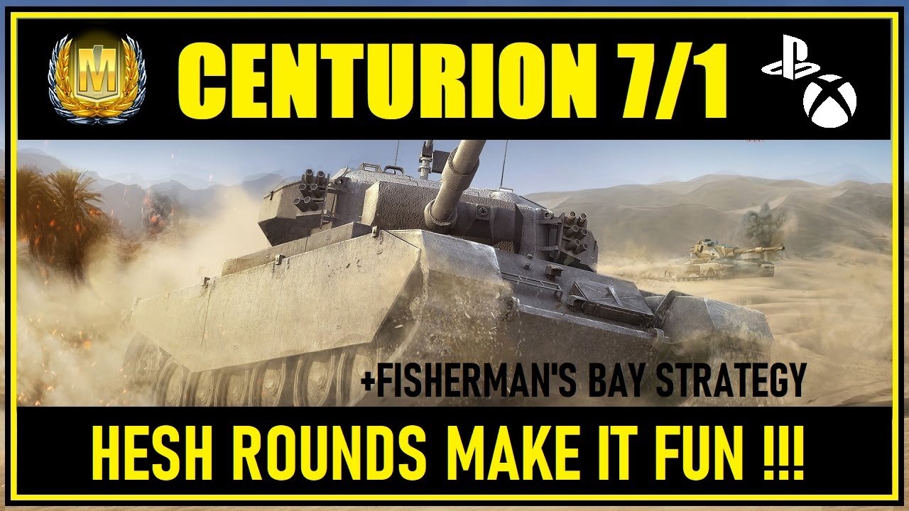 WOT Console 6.0 // Centurion 7/1 - Fish Bay/Sand River Map Strategies & Using HESH!