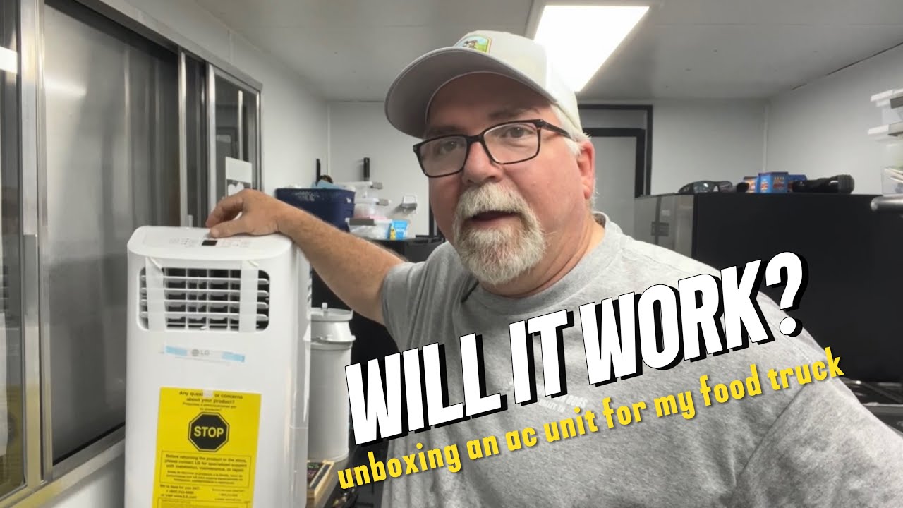 UNBOXING THE LG 6000 BTU AC UNIT for my food truck!
