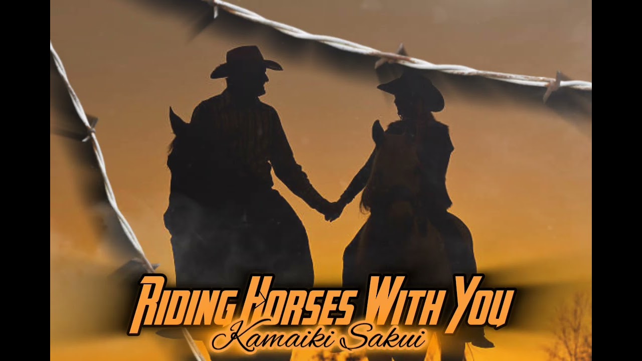 Riding Horses With You ❤🎼