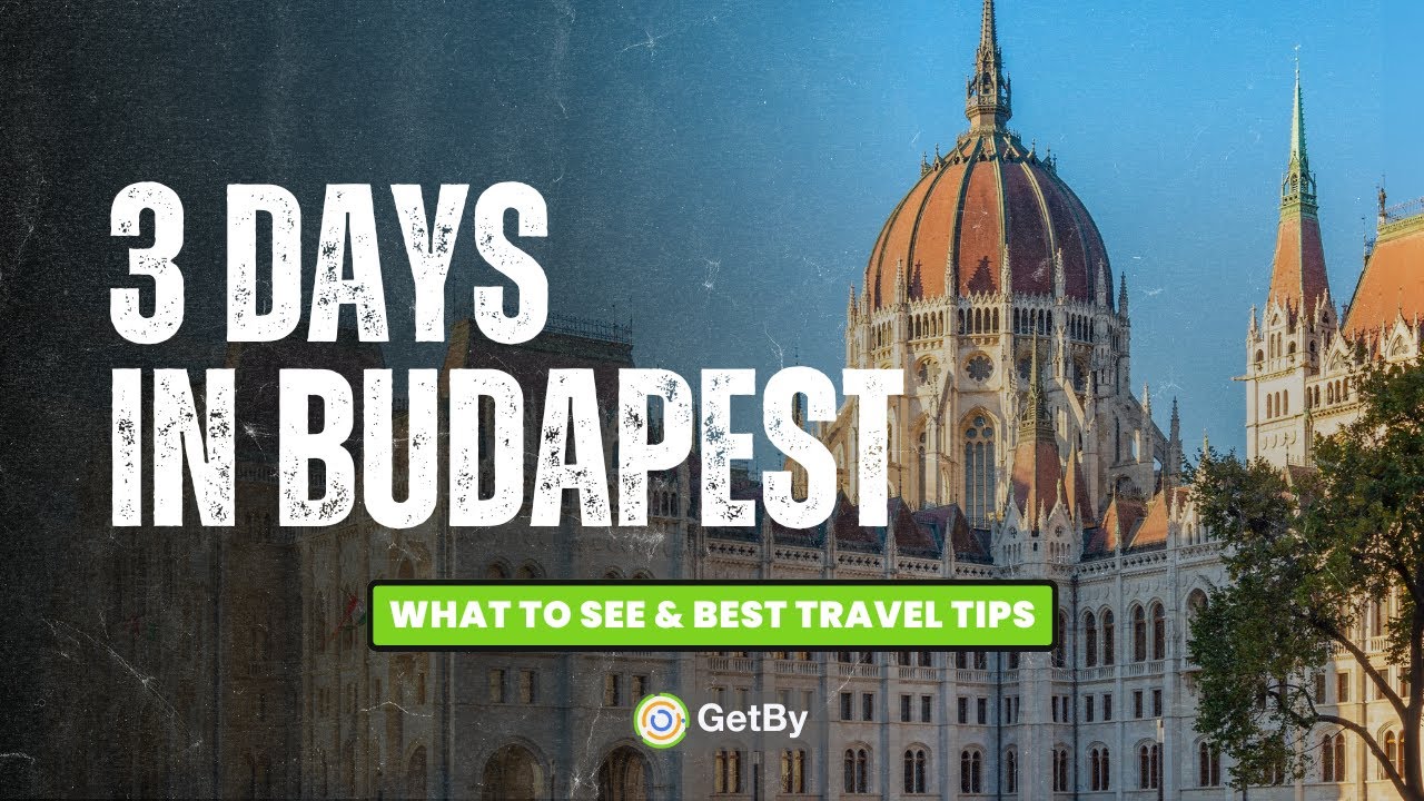 3 Days in Budapest - What to See & Best Travel Tips