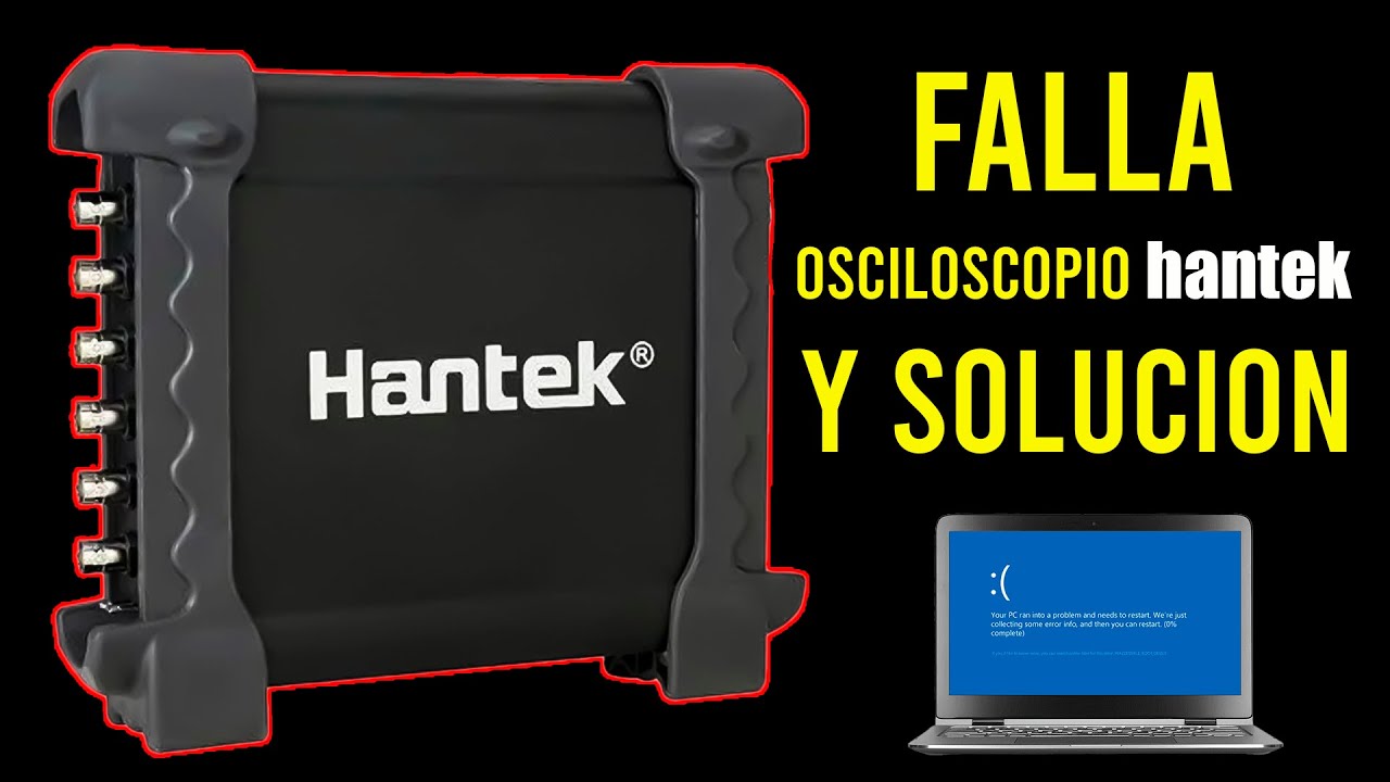 Osciloscopio Hantek Falla y Solucion De Perdida de Señal