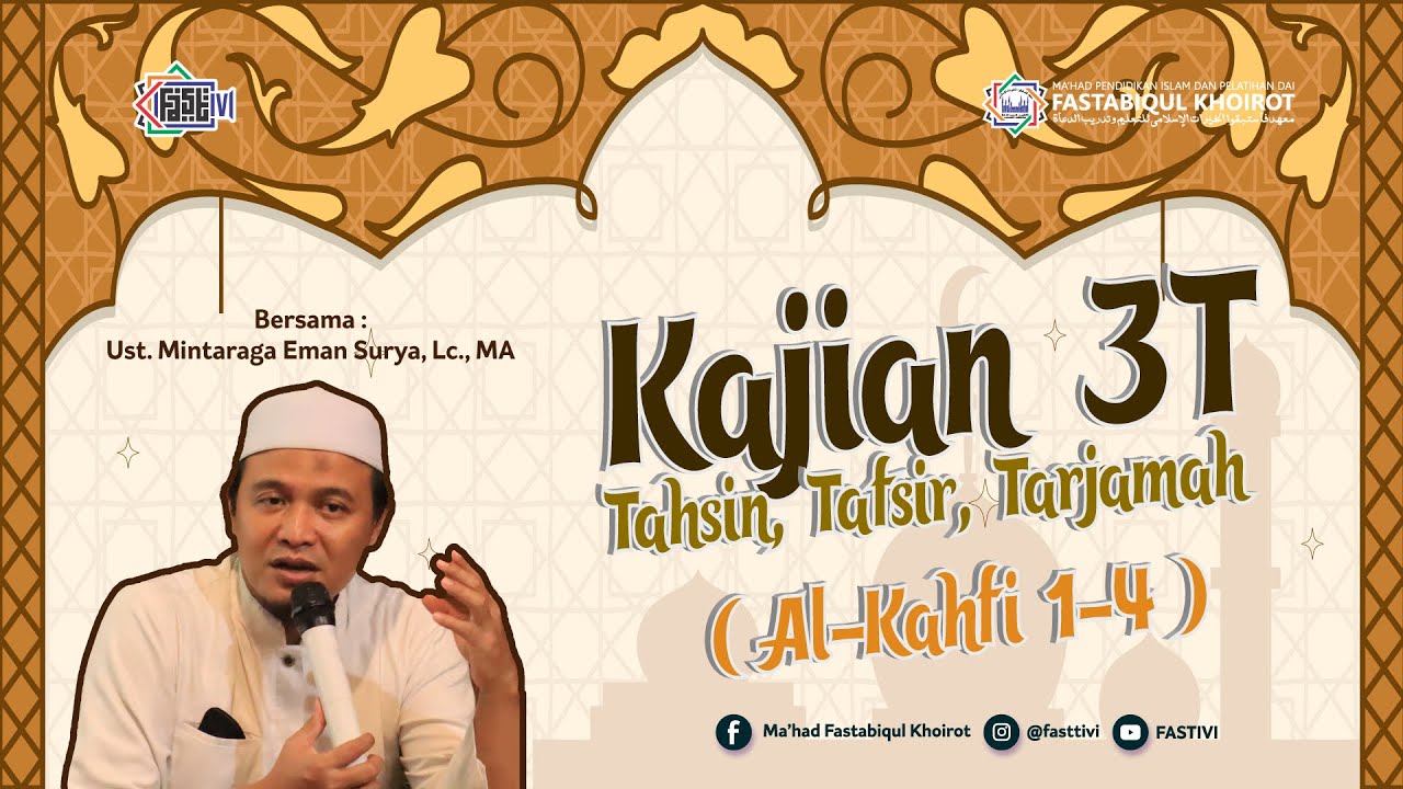 [KAJIAN 3T] SURAT AL-KAHFI 1-4 | Ustadz Mintaraga, Lc., MA