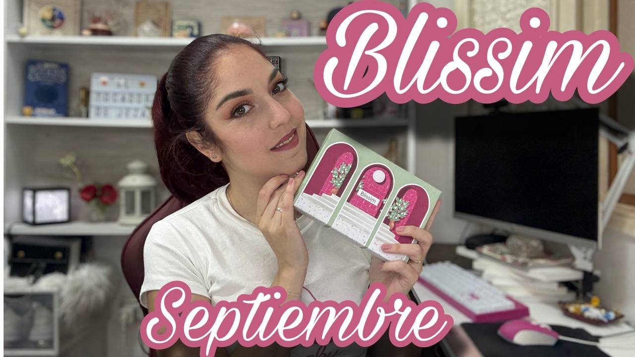 BLISSIM SEPTIEMBRE...¿VALE LA PENA? |EL TOCADOR DE JEZA