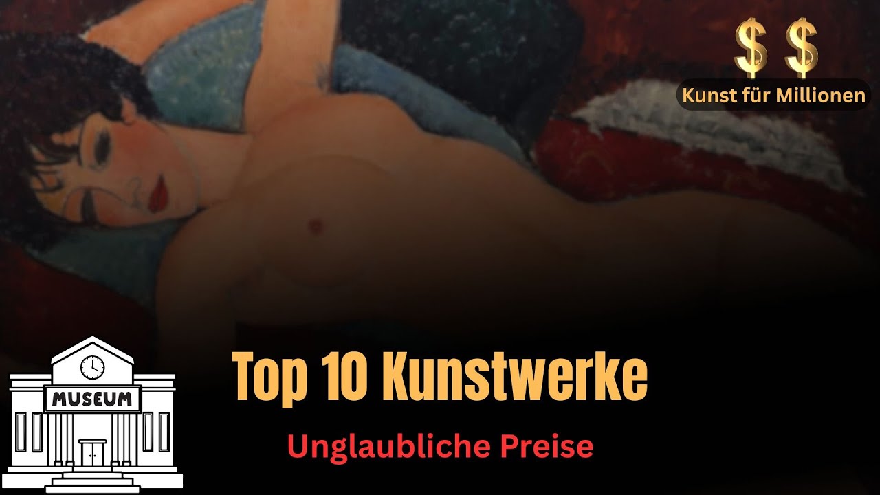 Top 10 der teuersten Kunstwerke aller Zeiten – Unglaubliche Preise!