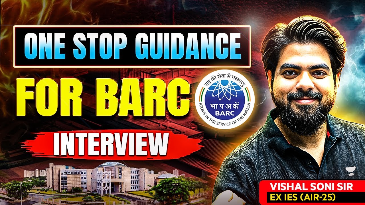 ONE STOP GUIDANCE FOR BARC INTERVIEW by Vishal Soni Sir