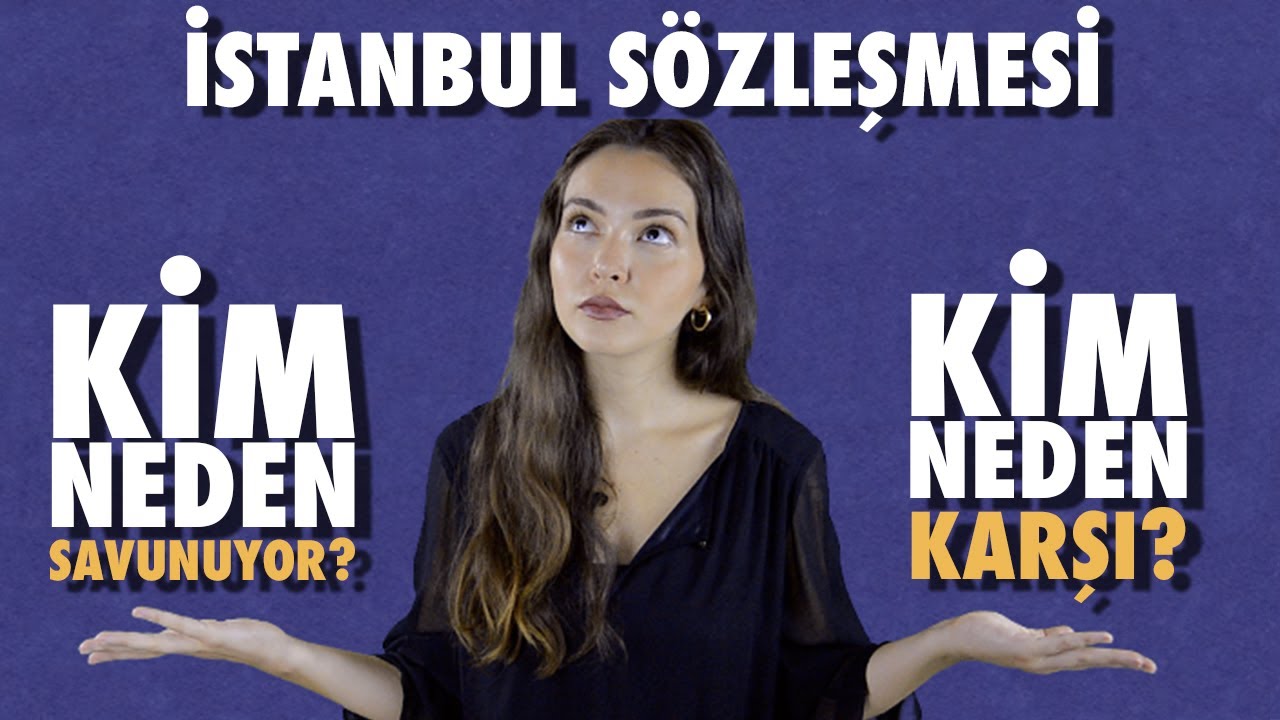İSTANBUL SÖZLEŞMESİ KALDIRILMALI MI?