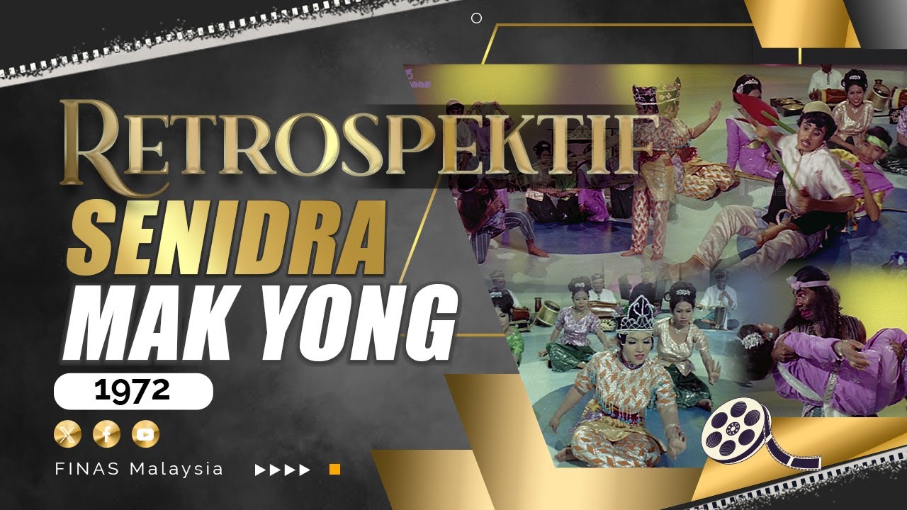 RETROSPEKTIF : SENIDRA MAK YONG (1972)