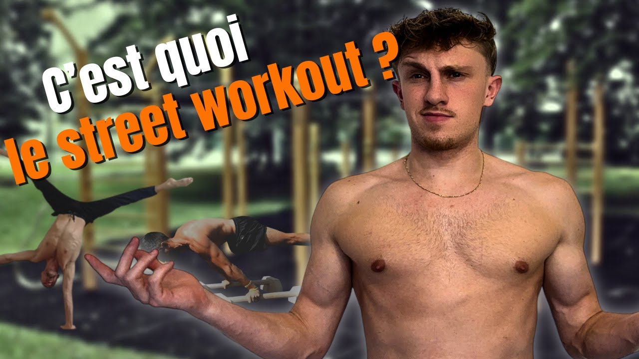 Le Street Workout, c'est quoi ? Tout ce qu'il faut savoir pour bien commencer