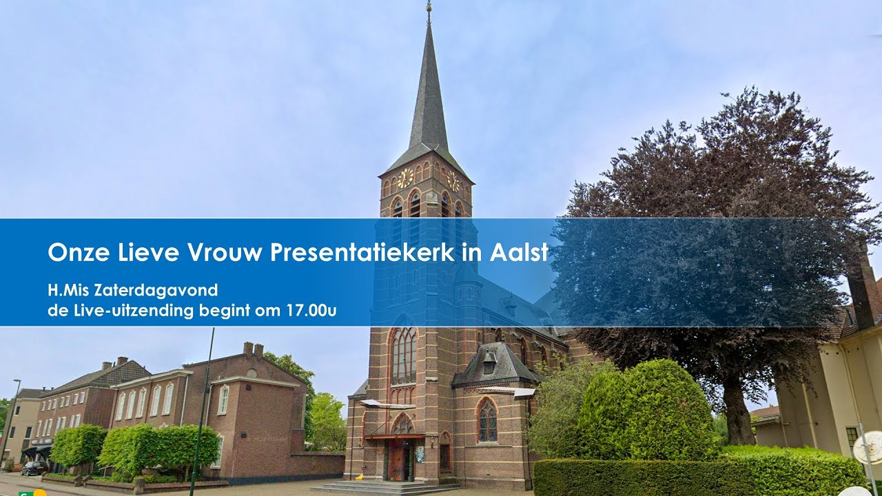 OLV Presentatiekerk in Aalst, 7 maart 2026  H. Mis  aanvang  17.00u