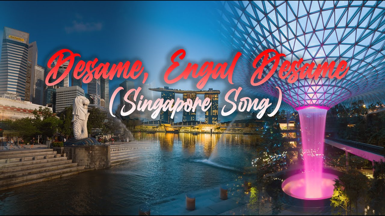 Desame, Engal Desame | Tamil Singapore National Day Song