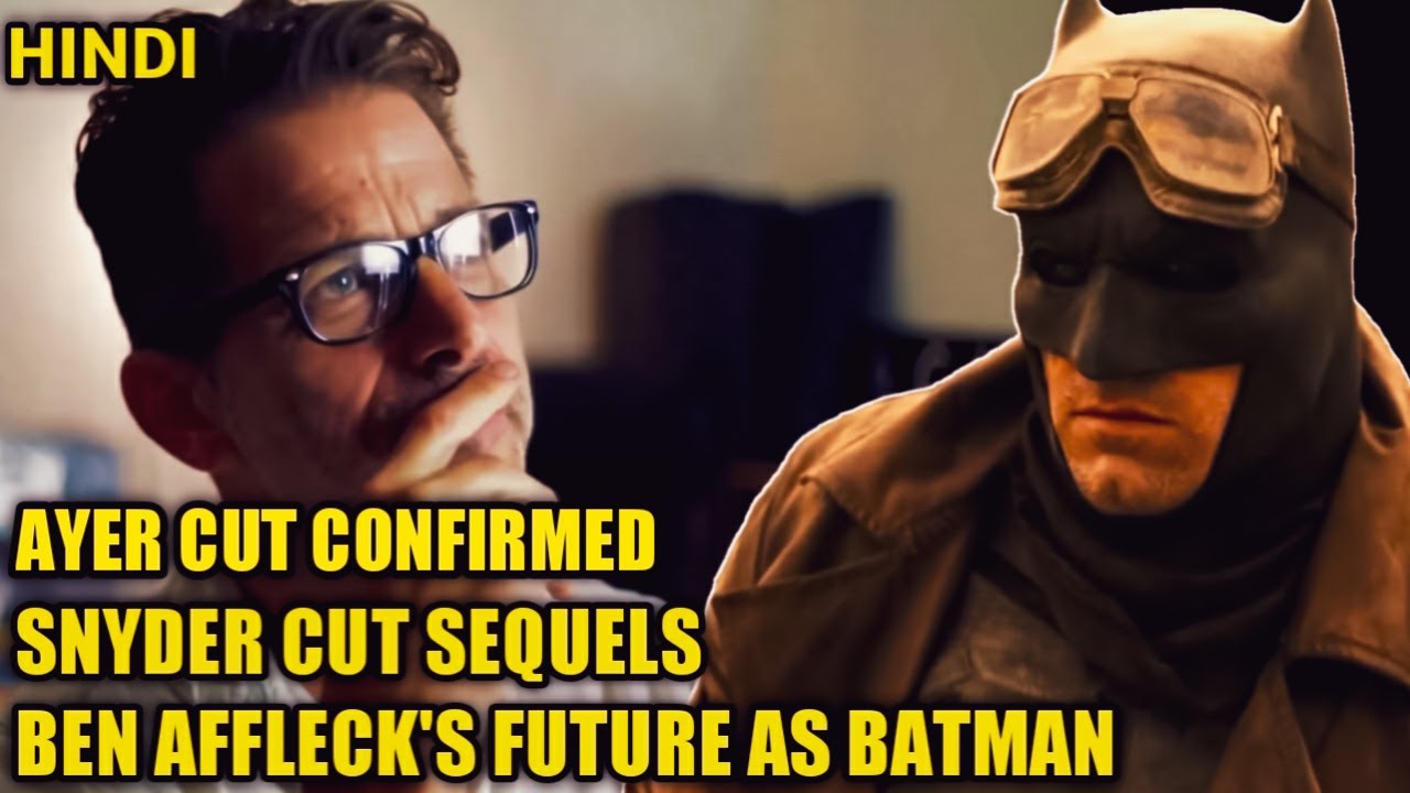 ZACK SNYDER TALKS ABOUT SNYDER CUT SEQUELS & BEN AFFLECK'S FUTURE AS BATMAN - AYER CUT CONFIRMED