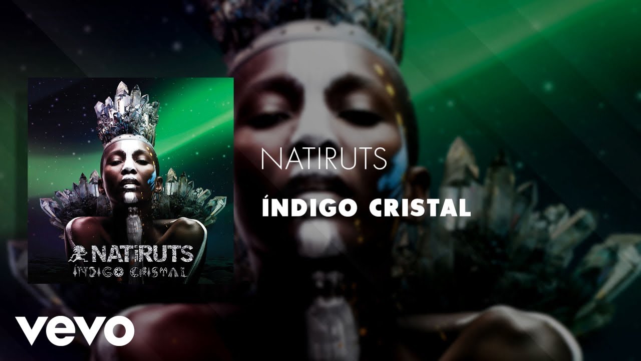 Natiruts - &Iacute;ndigo Cristal (&Aacute;udio Oficial)