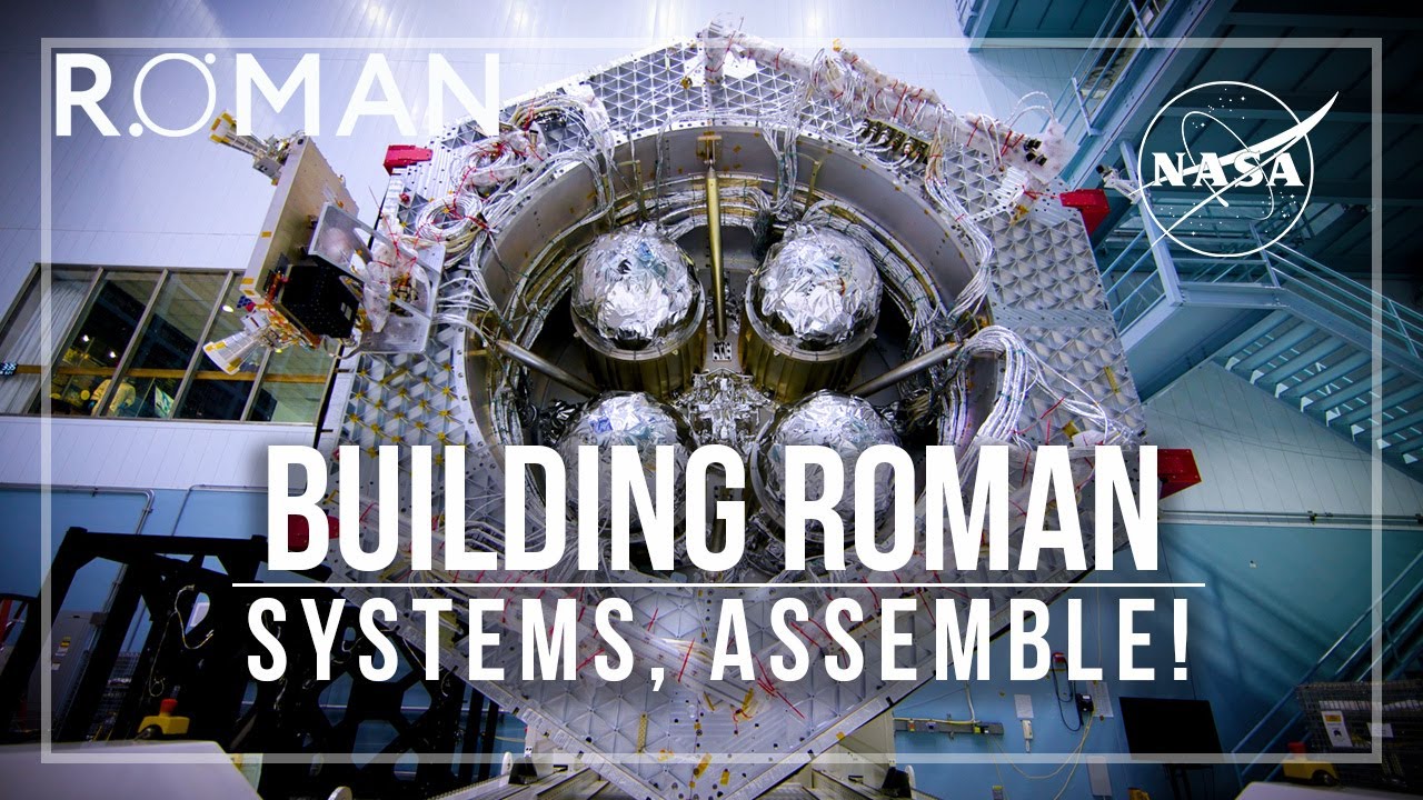 NASA's Roman Space Telescope: Systems, Assemble!