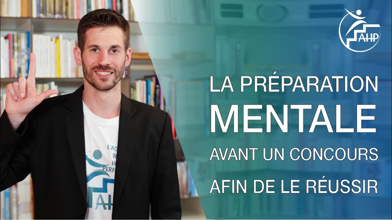La pr&eacute;paration mentale avant un concours, afin de le r&eacute;ussir !
