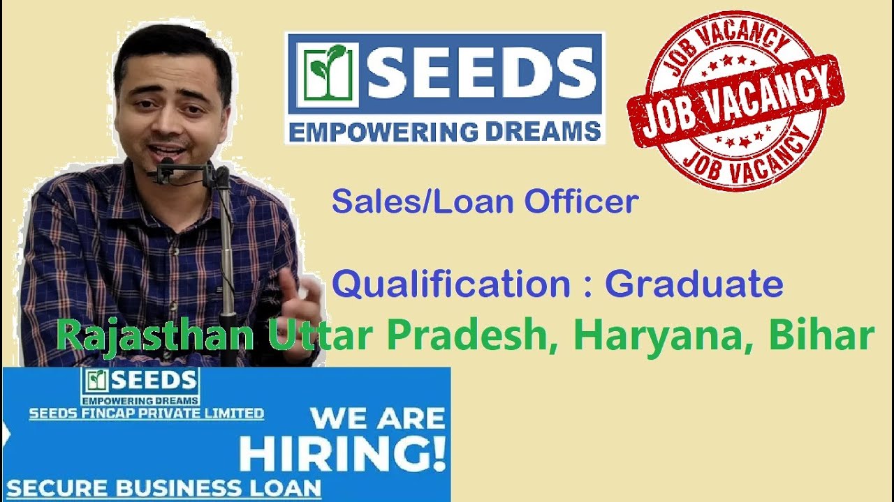 Seeds fincap Pvt Ltd || Loan Officer Job for Graduates