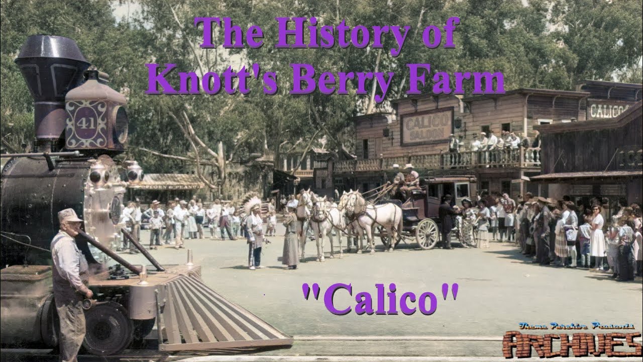 The History of Knott's Berry Farm - 