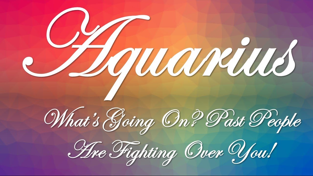 Aquarius🌺WHAT'S GOING ON?  PEOPLE FROM THE PAST ARE COMING BACK  AND ARE FIGHTING FOR YOUR LOVE!🧡🧡🧡