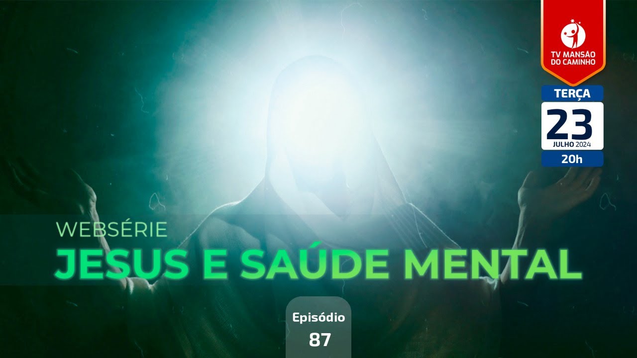 #87 • Jesus e Saúde Mental • Resignação e saúde emocional