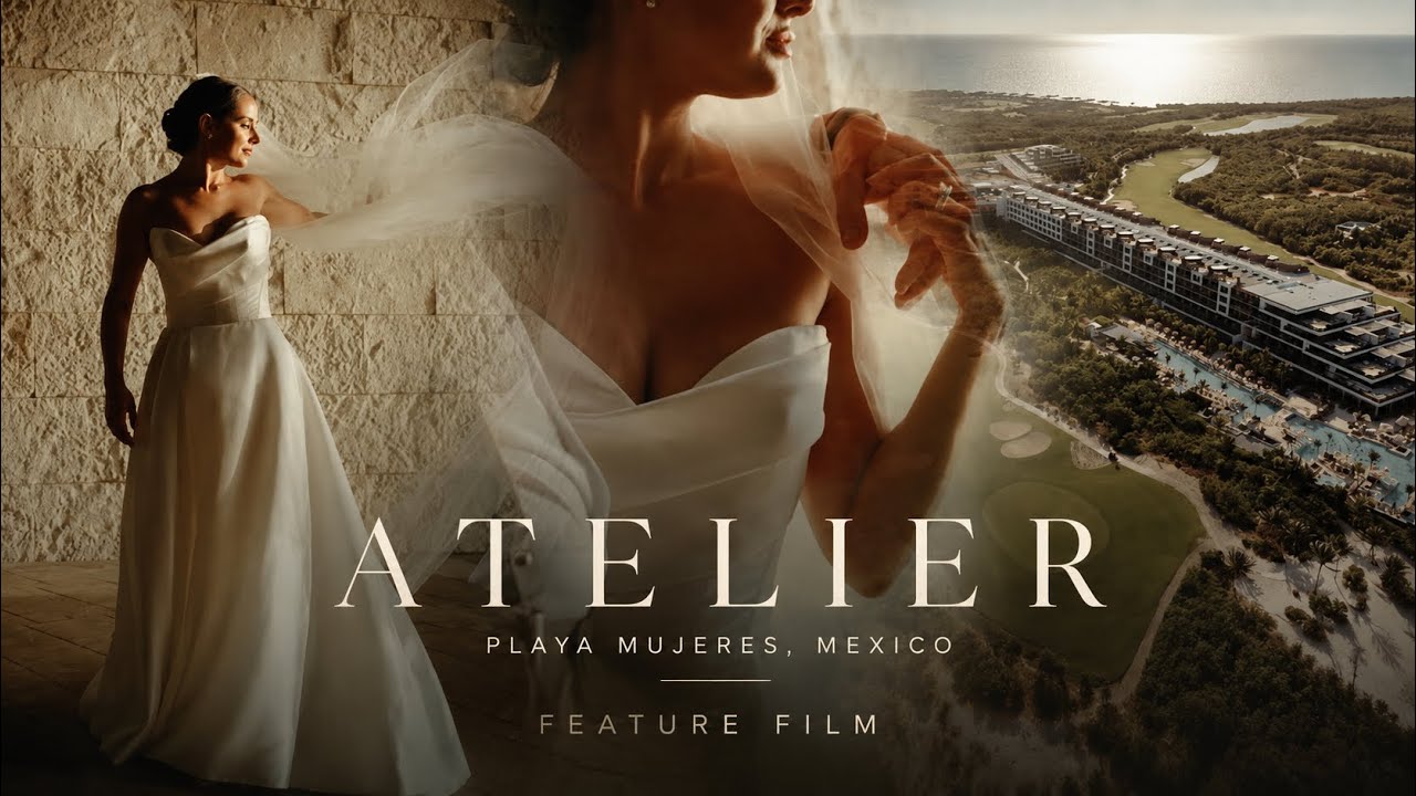 ATELIER Playa Mujeres Wedding Feature Film | Destination Wedding in Mexico