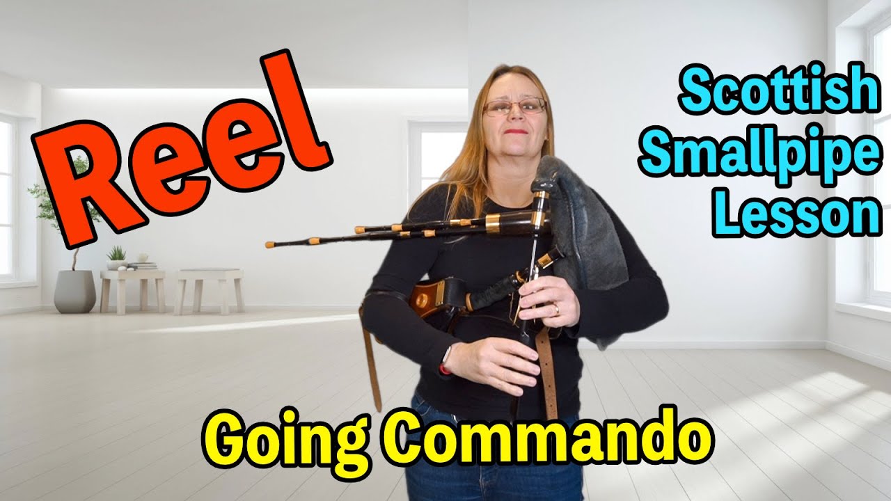 Going Commando - Scottish Smallpipe Tune