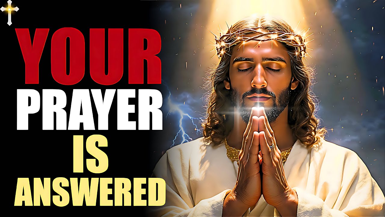 God Says: “I’m Answering Your Prayer Through This Message” | God's Message Today