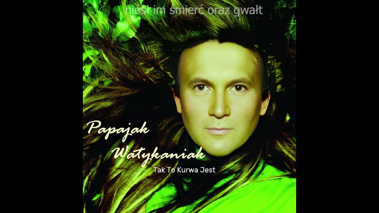 Papajak Watykaniak - Tak to jest