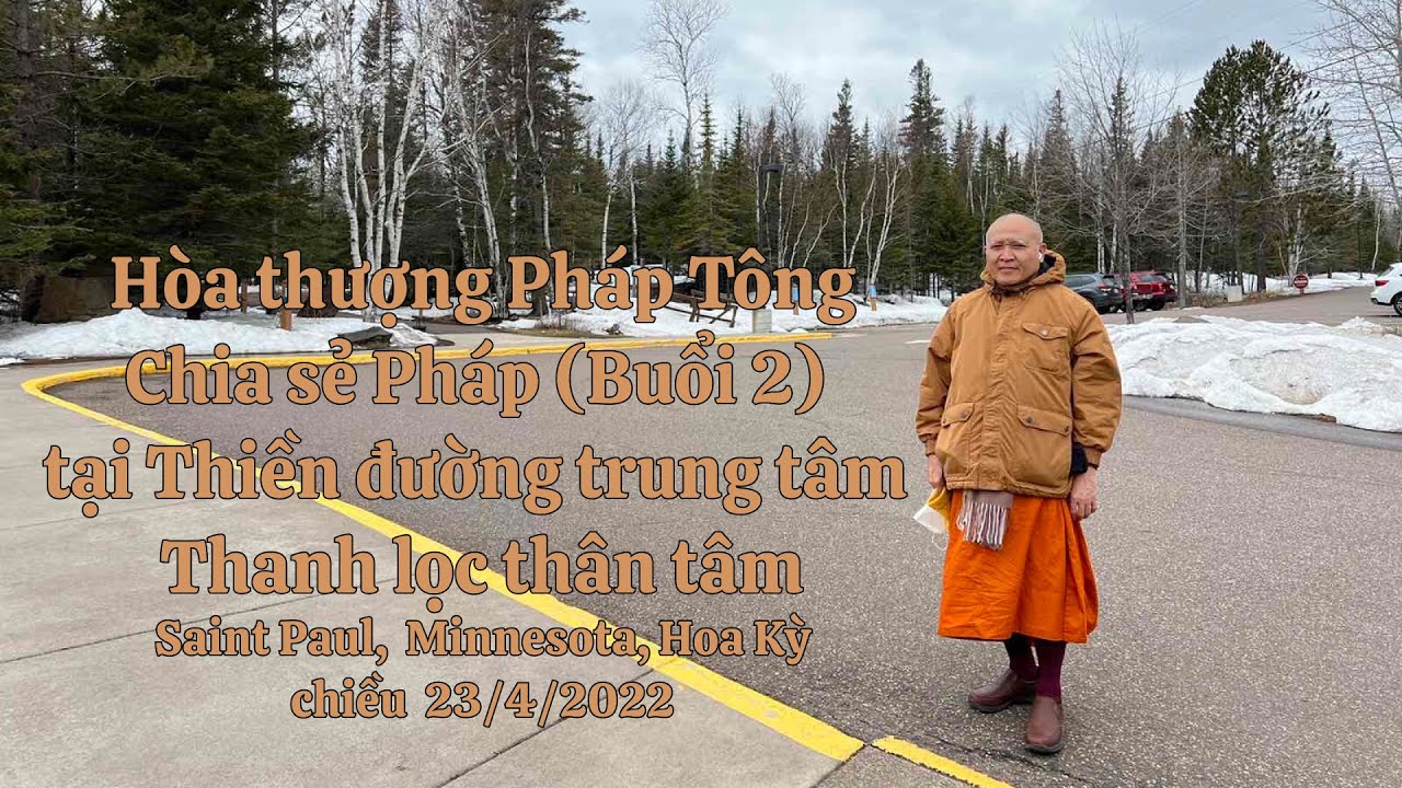 HT Pháp Tông Chia sẻ Pháp Tại Thiền đường trung tâm Thanh lọc Thân tâm vào ngày 23/04/2022 (Buổi 2)