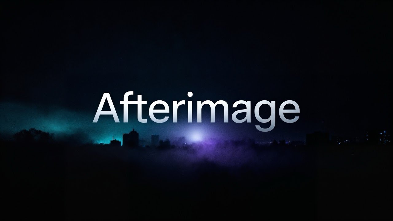 Afterimage- This Track Stays With You After It Ends
