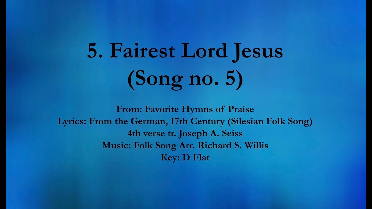 5.  Fairest Lord Jesus