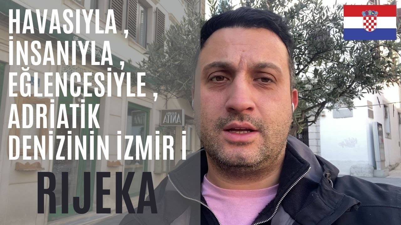 İKLİMİYLE VE EĞLENCELİ HAYATIYLA ADRİATİK ŞEHRİ HIRVATİSTAN RIJEKA #Avrupa #Hırvatistan #225