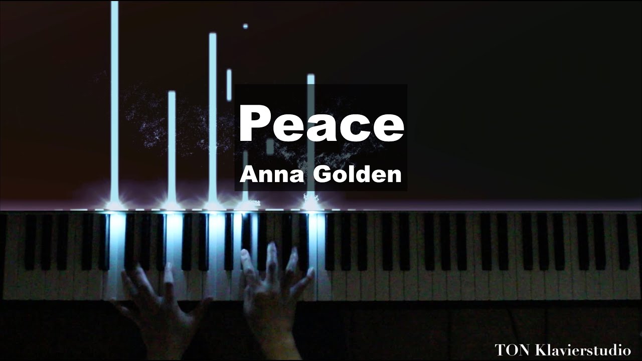 Anna Golden - Peace (Piano Cover)