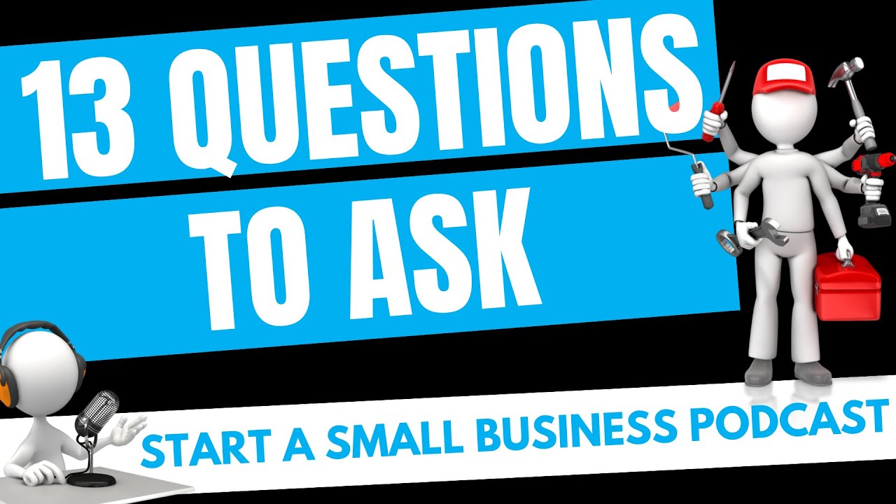 13 Questions to Ask Before Starting a Small Business
