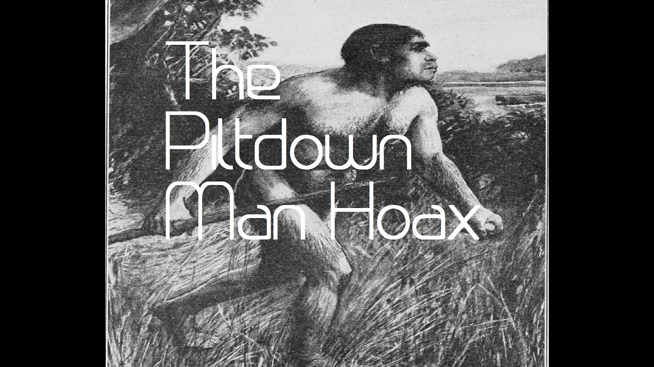 The Piltdown Man Hoax