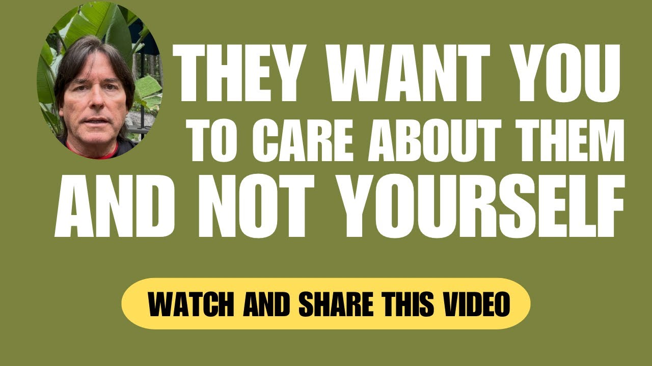 THEY WANT YOU TO CARE ABOUT THEM AND NOT YOURSELF | MOTIVATION | EDUCATIONAL | NARCDAILY 