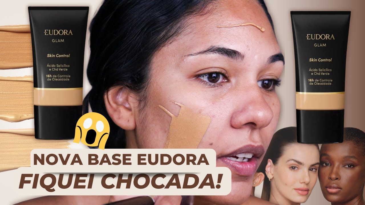 NOVA BASE EUDORA - SKIN CONTROL EUDORA GLAM - DUROU MUITO!
