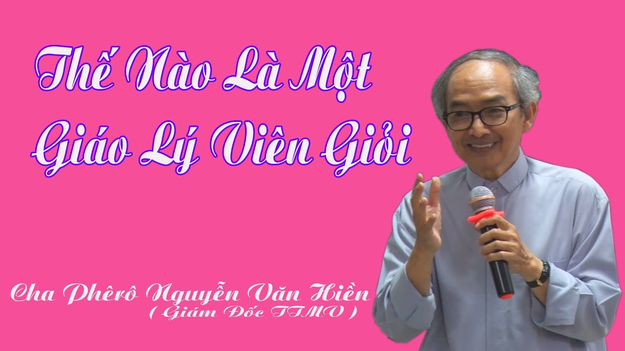 G.x Tân Phú- Lớp Bồi Dưỡng Giáo Lý Viên(2017-2018).Bài 3