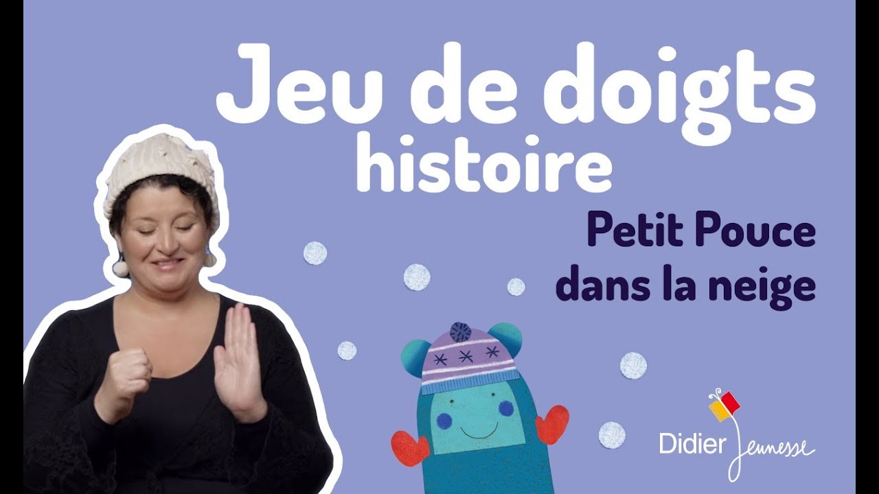 Petit Pouce dans la neige - Histoire - Jeu de doigts