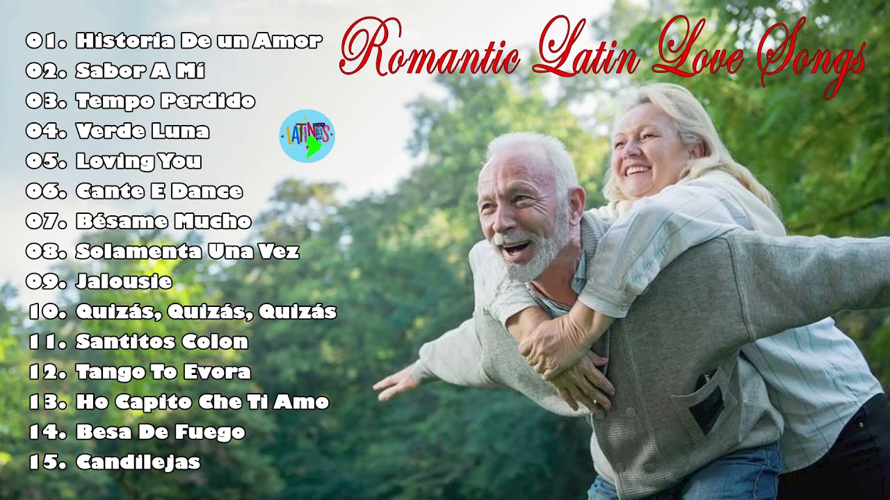 Latin Love Songs - The Most Heard Classic Latin Romantic Love Songs Of 2021